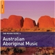 Various - The Rough Guide To Australian Aboriginal Music